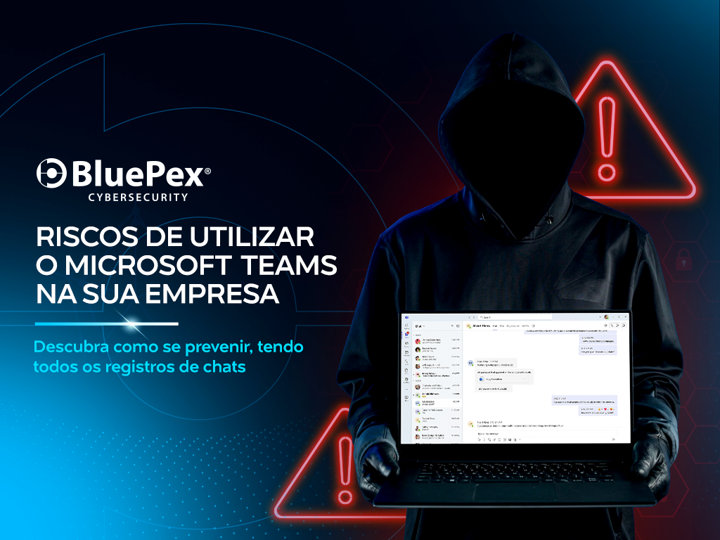 Você conhece os riscos de não ter registros dos chats do Microsoft Teams na sua empresa?