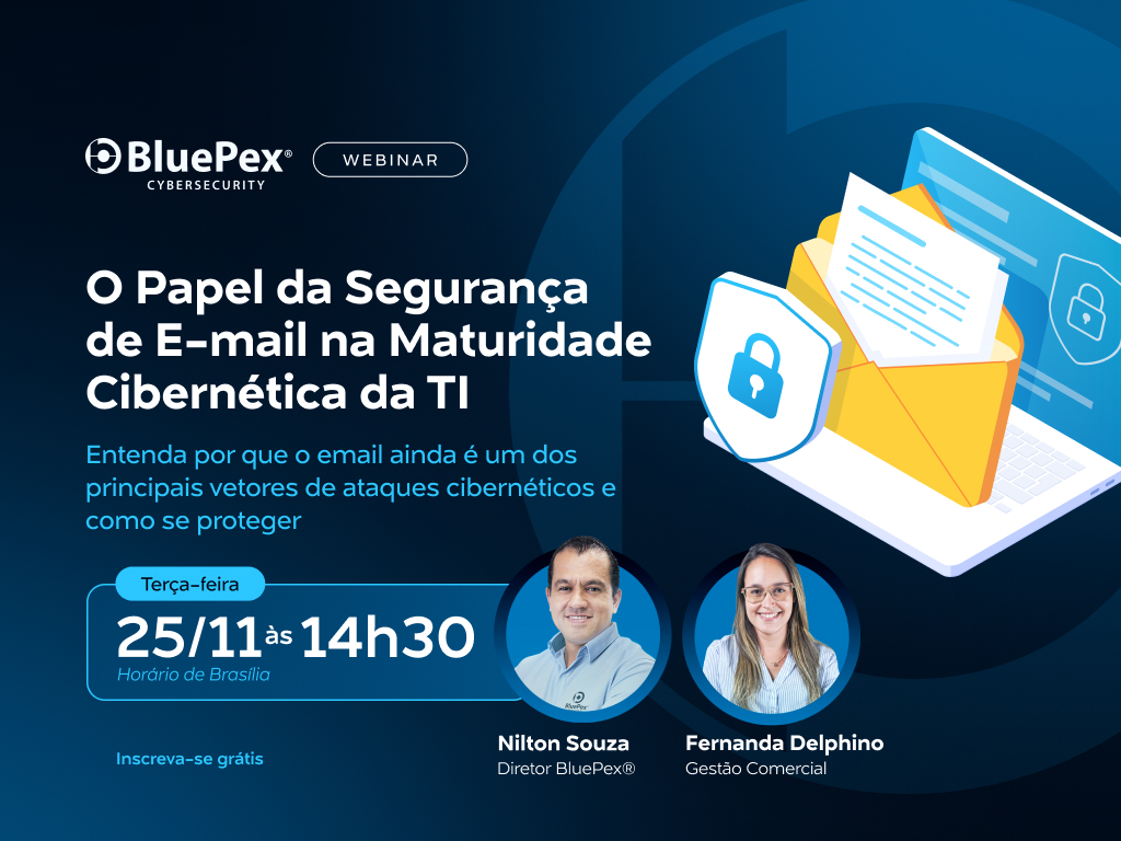 Webinar | O Papel da Segurança  de E-mail na Maturidade Cibernética da TI