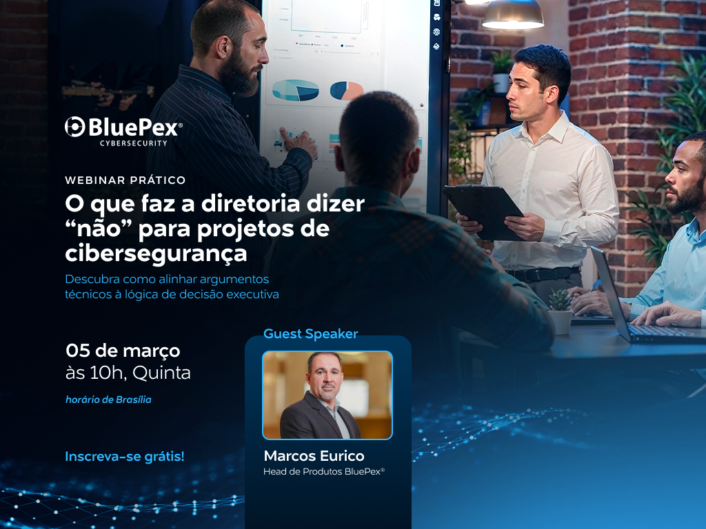 Webinar | O que faz a diretoria dizer “não” para projetos de cibersegurança