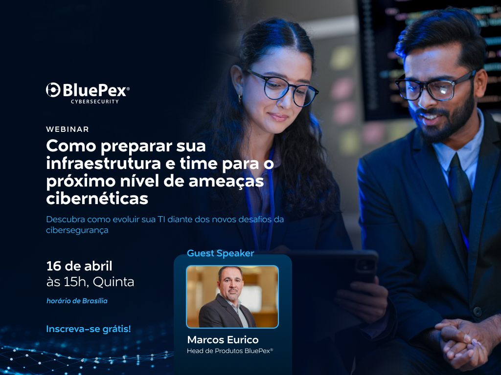 Webinar | Como preparar sua infraestrutura e time para o próximo nível de ameaças cibernéticas