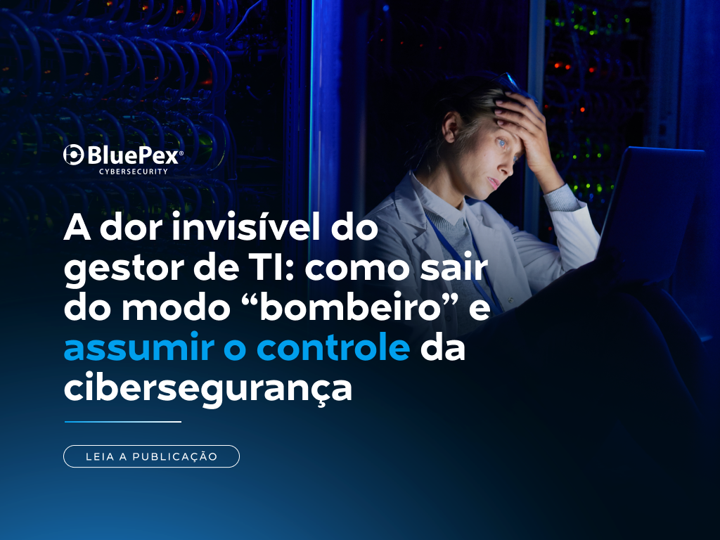 A dor invisível do gestor de TI: como sair do modo reativo e ter autonomia com quem opera a segurança por você