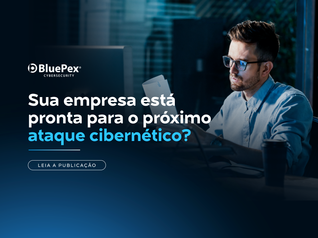 Sua empresa está pronta para o próximo ataque cibernético?